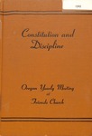 Constitution and Discipline, Oregon Yearly Meeting of Friends Church 1945 by George Fox University Archives