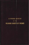 A Concise Account of the Religious Society of Friends, Commonly Called Quakers; Embracing a Sketch of Their Christian Doctrines and Practices